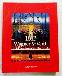 1813 Wagner & Verdi: A Celebration