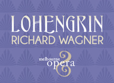Lohengrin - Melbourne Opera